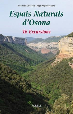 ESPAIS NATURALS D'OSONA | 9788492811458 | CASAS CASANOVAS, JOAN/ARQUIMBAU CANO, ROGER | Llibreria L'Altell - Llibreria Online de Banyoles | Comprar llibres en català i castellà online - Llibreria de Girona