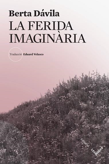 LA FERIDA IMAGINÀRIA | 9788412639483 | DÁVILA, BERTA | Llibreria L'Altell - Llibreria Online de Banyoles | Comprar llibres en català i castellà online - Llibreria de Girona