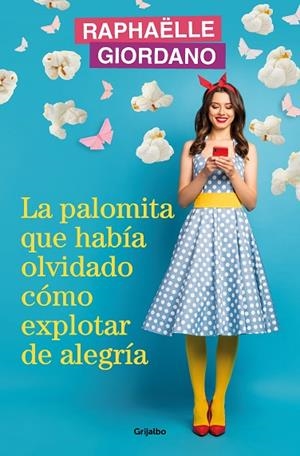 PALOMITA QUE HABÍA OLVIDADO CÓMO EXPLOTAR DE ALEGRÍA, LA | 9788425366239 | GIORDANO, RAPHAËLLE | Llibreria L'Altell - Llibreria Online de Banyoles | Comprar llibres en català i castellà online - Llibreria de Girona