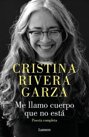 ME LLAMO CUERPO QUE NO ESTÁ | 9788426426932 | RIVERA GARZA, CRISTINA | Llibreria L'Altell - Llibreria Online de Banyoles | Comprar llibres en català i castellà online - Llibreria de Girona