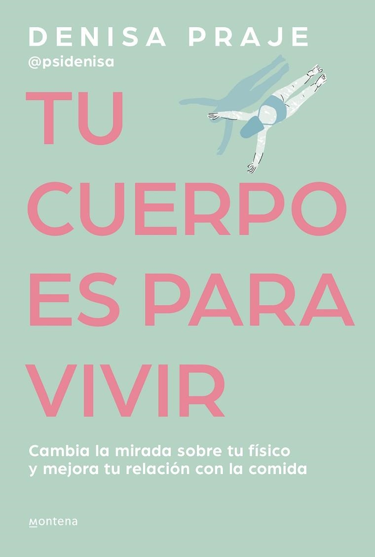 TU CUERPO ES PARA VIVIR | 9788419421470 | PRAJE (PSIDENISA), DENISA | Llibreria Online de Banyoles | Comprar llibres en català i castellà online
