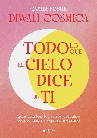 TODO LO QUE EL CIELO DICE DE TI | 9788419241733 | NOBILE (DIWALI CÓSMICA), CAMILA | Llibreria L'Altell - Llibreria Online de Banyoles | Comprar llibres en català i castellà online - Llibreria de Girona