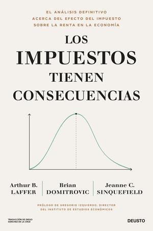 LOS IMPUESTOS TIENEN CONSECUENCIAS | 9788423436682 | LAFFER, BRIAN DOMITROVIC Y JEANNE CAIRNS SINQUEFIELD, ARTHUR B. | Llibreria L'Altell - Llibreria Online de Banyoles | Comprar llibres en català i castellà online - Llibreria de Girona