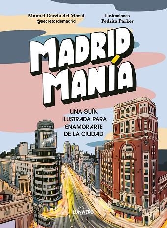 MADRIDMANÍA | 9788419875235 | PARKER, PEDRITA/GARCÍA DEL MORAL, MANUEL | Llibreria L'Altell - Llibreria Online de Banyoles | Comprar llibres en català i castellà online - Llibreria de Girona