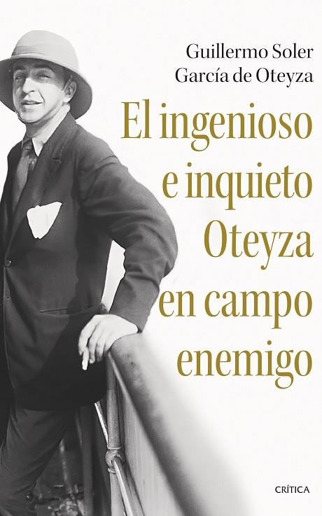 EL INGENIOSO E INQUIETO OTEYZA EN CAMPO ENEMIGO | 9788491996057 | SOLER GARCÍA DE OTEYZA, GUILLERMO | Llibreria L'Altell - Llibreria Online de Banyoles | Comprar llibres en català i castellà online - Llibreria de Girona
