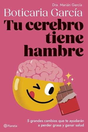 TU CEREBRO TIENE HAMBRE | 9788408282334 | BOTICARIA GARCÍA | Llibreria Online de Banyoles | Comprar llibres en català i castellà online