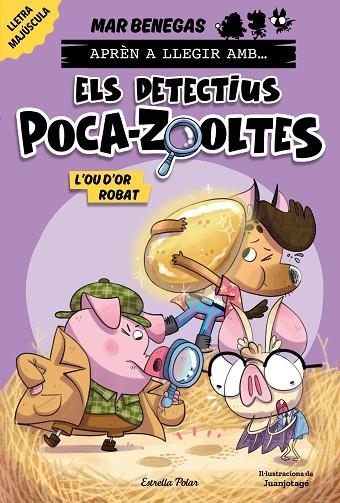 APRÈN A LLEGIR AMB... ELS DETECTIUS POCA-ZOOLTES! 2. L'OU D'OR ROBAT | 9788413897387 | BENEGAS, MAR | Llibreria Online de Banyoles | Comprar llibres en català i castellà online