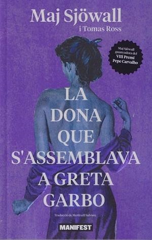 LA DONA QUE S'ASSEMBLA A GRETA GARBO | 9788419719461 | SJÖWALL, MAJ | Llibreria L'Altell - Llibreria Online de Banyoles | Comprar llibres en català i castellà online - Llibreria de Girona