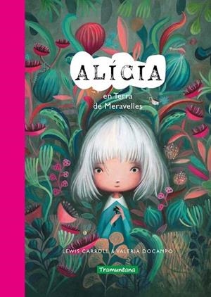 ALÍCIA EN TERRA DE MERAVELLES | 9788419829023 | CARROLL, LEWIS | Llibreria L'Altell - Llibreria Online de Banyoles | Comprar llibres en català i castellà online - Llibreria de Girona