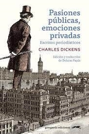 PASIONES PÚBLICAS, EMOCIONES PRIVADAS | 9788412740394 | DICKENS, CHARLES | Llibreria Online de Banyoles | Comprar llibres en català i castellà online
