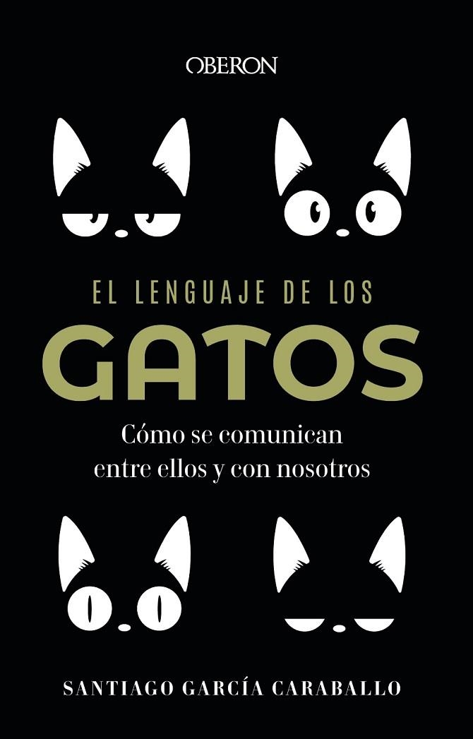 EL LENGUAJE DE LOS GATOS | 9788441549227 | GARCÍA CARABALLO, SANTIAGO | Llibreria L'Altell - Llibreria Online de Banyoles | Comprar llibres en català i castellà online - Llibreria de Girona