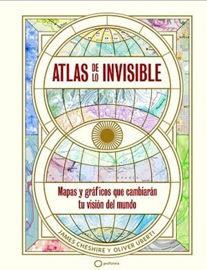ATLAS DE LO INVISIBLE | 9788408269236 | UBERTI, OLIVER/CHESHIRE, JAMES | Llibreria Online de Banyoles | Comprar llibres en català i castellà online