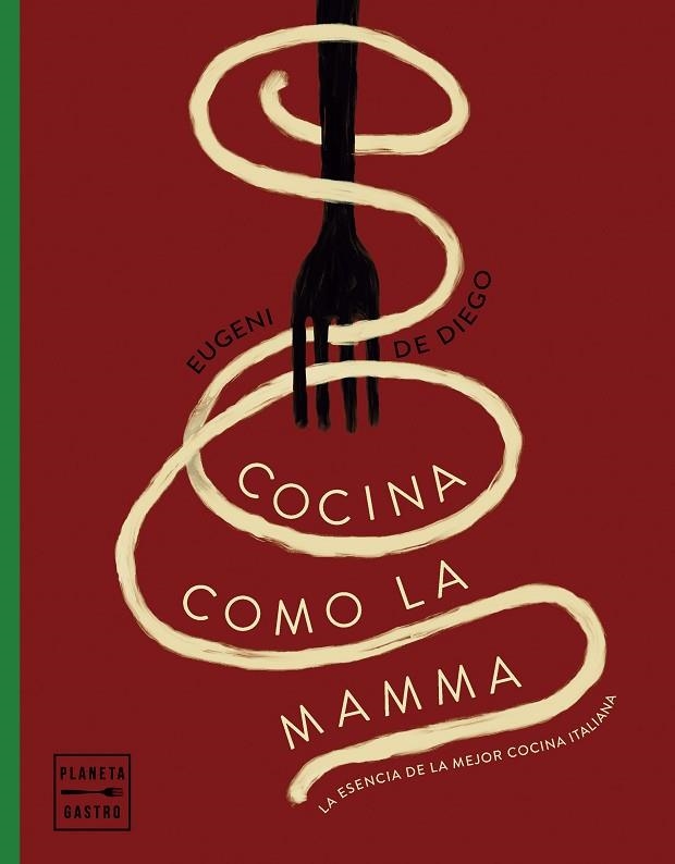 COCINA COMO LA MAMMA | 9788408281627 | DIEGO, EUGENI DE | Llibreria L'Altell - Llibreria Online de Banyoles | Comprar llibres en català i castellà online - Llibreria de Girona