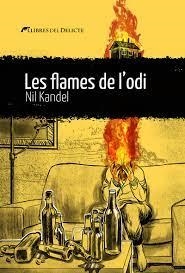 FLAMES DE L'ODI, LES | 9788419415240 | KANDEL, NIL | Llibreria L'Altell - Llibreria Online de Banyoles | Comprar llibres en català i castellà online - Llibreria de Girona