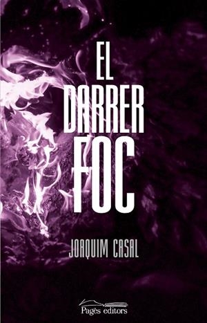 DARRER FOC, EL | 9788413035147 | CASAL FÀBREGA, JOAQUIM | Llibreria Online de Banyoles | Comprar llibres en català i castellà online