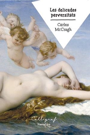 DELICADES PERVERSITATS, LES | 9788412759365 | MCCRAGH PRUJÀ, CARLES | Llibreria Online de Banyoles | Comprar llibres en català i castellà online