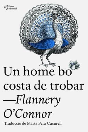 HOME BO COSTA DE TROBAR, UN | 9788412722765 | O’CONNOR, FLANNERY | Llibreria L'Altell - Llibreria Online de Banyoles | Comprar llibres en català i castellà online - Llibreria de Girona