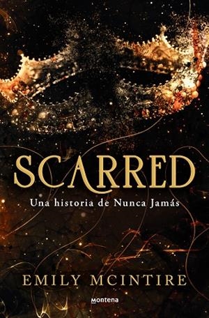 SCARRED: UNA HISTORIA DE NUNCA JAMÁS | 9788419650351 | MCINTIRE, EMILY | Llibreria Online de Banyoles | Comprar llibres en català i castellà online