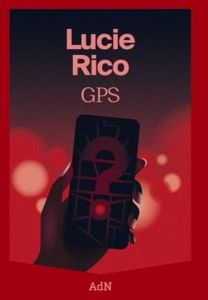 GPS (CASTELLÀ) | 9788410138025 | RICO, LUCIE | Llibreria L'Altell - Llibreria Online de Banyoles | Comprar llibres en català i castellà online - Llibreria de Girona