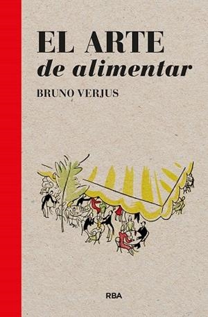 EL ARTE DE ALIMENTAR | 9788411320887 | VERJUS, BRUNO | Llibreria L'Altell - Llibreria Online de Banyoles | Comprar llibres en català i castellà online - Llibreria de Girona