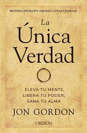 ÚNICA VERDAD, LA | 9788441544291 | GORDON, JON | Llibreria L'Altell - Llibreria Online de Banyoles | Comprar llibres en català i castellà online - Llibreria de Girona
