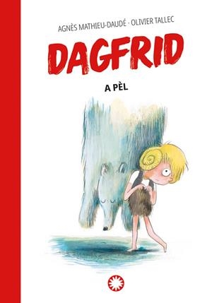 DAGFRID A PÈL | 9788419401991 | MATHIEU-DAUDÉ, AGNÈS | Llibreria Online de Banyoles | Comprar llibres en català i castellà online