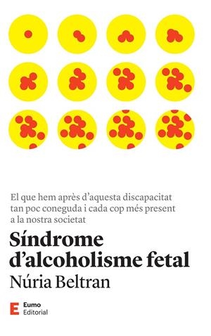 SÍNDROME D'ALCOHOLISME FETAL | 9788497668149 | BELTRAN CENTELLES, NÚRIA | Llibreria Online de Banyoles | Comprar llibres en català i castellà online