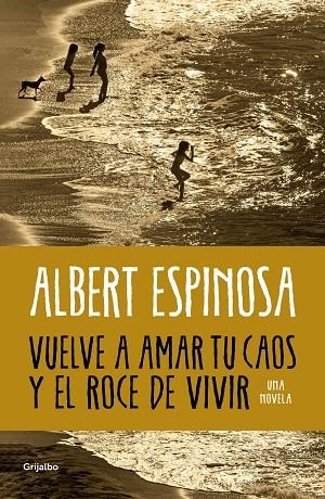 VUELVE A AMAR TU CAOS Y EL ROCE DE VIVIR | 9788425365560 | ESPINOSA, ALBERT | Llibreria L'Altell - Llibreria Online de Banyoles | Comprar llibres en català i castellà online - Llibreria de Girona