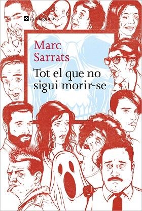 TOT EL QUE NO SIGUI MORIR-SE | 9788419334213 | SARRATS, MARC | Llibreria L'Altell - Llibreria Online de Banyoles | Comprar llibres en català i castellà online - Llibreria de Girona