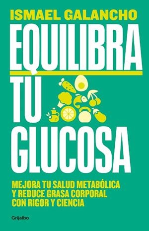 EQUILIBRA TU GLUCOSA | 9788425366826 | GALANCHO, ISMAEL | Llibreria Online de Banyoles | Comprar llibres en català i castellà online