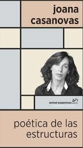 POÉTICA DE LAS ESTRUCTURAS | 9788412810400 | CASANOVAS, JOANA | Llibreria L'Altell - Llibreria Online de Banyoles | Comprar llibres en català i castellà online - Llibreria de Girona