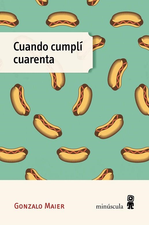 CUANDO CUMPLÍ CUARENTA | 9788412662054 | MAIER, GONZALO | Llibreria L'Altell - Llibreria Online de Banyoles | Comprar llibres en català i castellà online - Llibreria de Girona
