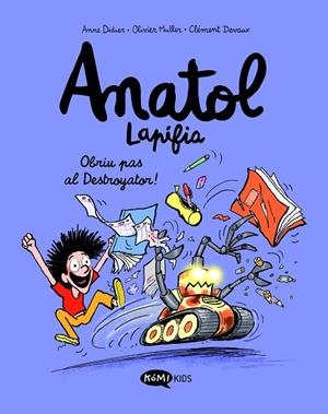 ANATOL LAPIFIA VOL.7 OBRIU PAS AL DESTROYATOR! | 9788419183545 | DIDIER, ANNE/MULLER, OLIVIER | Llibreria L'Altell - Llibreria Online de Banyoles | Comprar llibres en català i castellà online - Llibreria de Girona
