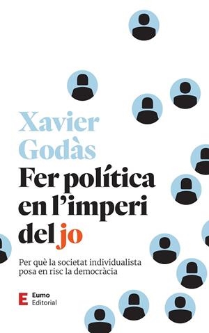 FER POLÍTICA EN L'IMPERI DEL JO | 9788497668279 | GODÀS PÉREZ, XAVIER | Llibreria Online de Banyoles | Comprar llibres en català i castellà online