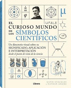 CURIOSO MUNDO DE LOS SIMBOLOS CIENTIFICOS, EL | 9788411540391 | STECKLES, KATIE | Llibreria L'Altell - Llibreria Online de Banyoles | Comprar llibres en català i castellà online - Llibreria de Girona