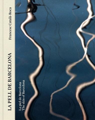 LA PELL DE BARCELONA | 9788441232389 | CATALÀ-ROCA, FRANCESC | Llibreria Online de Banyoles | Comprar llibres en català i castellà online