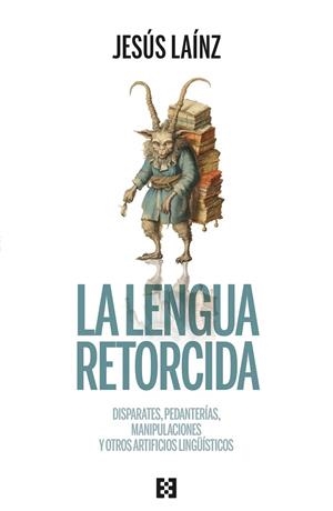 LA LENGUA RETORCIDA | 9788413391601 | LAÍNZ, JESÚS | Llibreria Online de Banyoles | Comprar llibres en català i castellà online