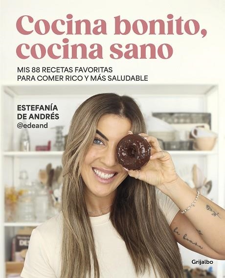 COCINA BONITO, COCINA SANO | 9788425365126 | DE ANDRES (@EDEAND), ESTEFANÍA | Llibreria L'Altell - Llibreria Online de Banyoles | Comprar llibres en català i castellà online - Llibreria de Girona