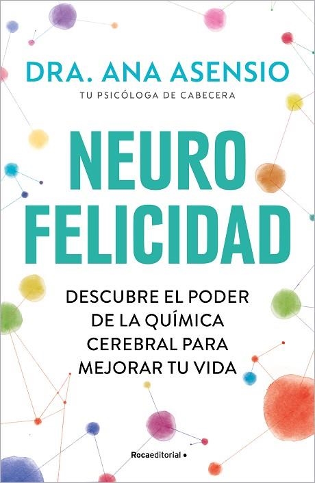 NEUROFELICIDAD | 9788419743879 | ASENSIO, ANA | Llibreria L'Altell - Llibreria Online de Banyoles | Comprar llibres en català i castellà online - Llibreria de Girona