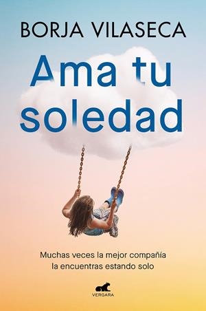 AMA TU SOLEDAD | 9788419248848 | VILASECA, BORJA | Llibreria L'Altell - Llibreria Online de Banyoles | Comprar llibres en català i castellà online - Llibreria de Girona