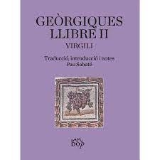 GEÒRGIQUES. LLIBRE II | 9788412619799 | VIRGILI | Llibreria L'Altell - Llibreria Online de Banyoles | Comprar llibres en català i castellà online - Llibreria de Girona