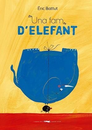 FAM D'ELEFANT, UNA | 9788412782165 | BATTUT, ÉRIC | Llibreria Online de Banyoles | Comprar llibres en català i castellà online