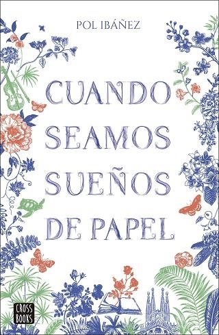 CUANDO SEAMOS SUEÑOS DE PAPEL | 9788408283379 | IBÁÑEZ, POL | Llibreria L'Altell - Llibreria Online de Banyoles | Comprar llibres en català i castellà online - Llibreria de Girona