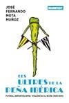 ELS ULTRES DE LA PEÑA IBÉRICA | 9788419719812 | MOTA MUÑOZ, JOSÉ FERNANDO | Llibreria L'Altell - Llibreria Online de Banyoles | Comprar llibres en català i castellà online - Llibreria de Girona