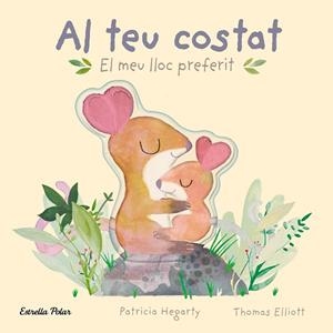 AL TEU COSTAT. EL MEU LLOC PREFERIT | 9788413896069 | HEGARTY, PATRICIA | Llibreria L'Altell - Llibreria Online de Banyoles | Comprar llibres en català i castellà online - Llibreria de Girona
