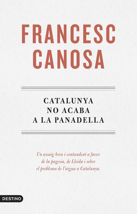 CATALUNYA NO ACABA A LA PANADELLA | 9788419734068 | CANOSA FARRAN, FRANCESC | Llibreria L'Altell - Llibreria Online de Banyoles | Comprar llibres en català i castellà online - Llibreria de Girona