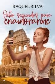 OCHO SEGUNDOS PARA ENAMORARME | 9788419939456 | SILVA, RAQUEL | Llibreria Online de Banyoles | Comprar llibres en català i castellà online