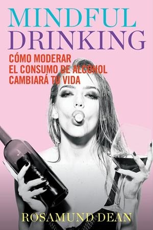 MINDFUL DRINKING | 9788417893972 | DEAN, ROSAMUND | Llibreria L'Altell - Llibreria Online de Banyoles | Comprar llibres en català i castellà online - Llibreria de Girona