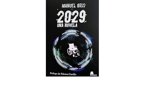 2029. UNA NOVELA | 9788419104557 | GRIS, MANUEL | Llibreria L'Altell - Llibreria Online de Banyoles | Comprar llibres en català i castellà online - Llibreria de Girona