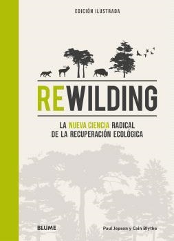 REWILDING | 9788419785893 | JEPSON, PAUL/BLYTHE, CAIN | Llibreria L'Altell - Llibreria Online de Banyoles | Comprar llibres en català i castellà online - Llibreria de Girona